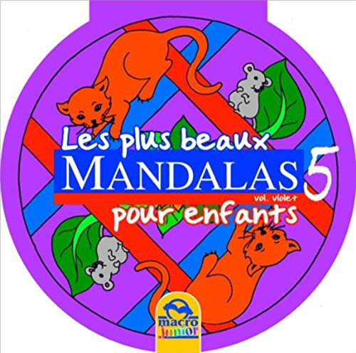 Les plus beaux mandalas pour enfants - Volume 5 Violet Les plus beaux mandalas pour enfants - Volume 5 Violet