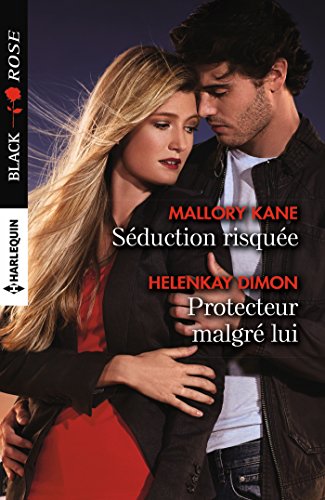 Download Séduction risquée - Protecteur malgré lui (Black Rose) Download Séduction risquée - Protecteur malgré lui (Black Rose)