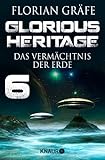 Image de Glorious Heritage - Das Vermächtnis der Erde 6: Serial Teil 6