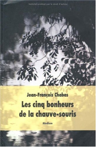 couverture de : cinq bonheurs de la chauve-souris (Les)