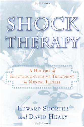 Shock Therapy: The History of Electroconvulsive Treatment in Mental Illness livre