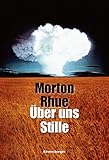 Über uns Stille (Ravensburger Taschenbücher) by Morton Rhue, Katarina Ganslandt