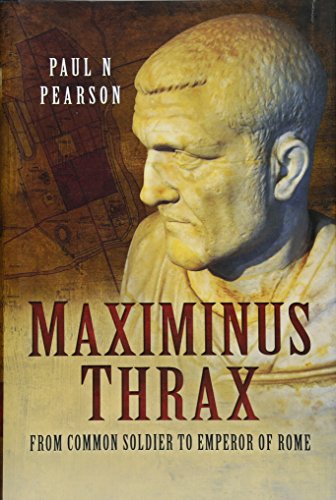 Maximinus Thrax: From Common Soldier to Emperor of Rome