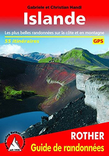 Islande : 50 randonnées sélectionnées sur "l'île de feu et de glace", les plus belles randonnées entre mer et montagne randonnées