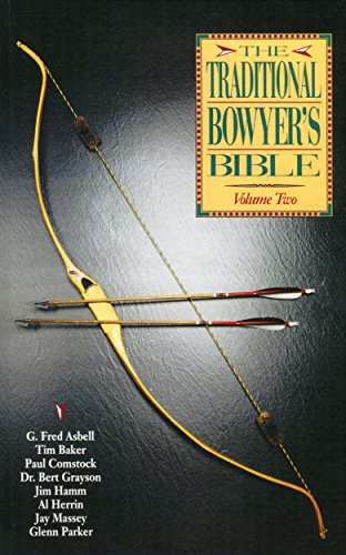 Traditional Bowyer's Bible, Volume 2 (English Edition) Traditional Bowyer's Bible, Volume 2 (English Edition)
