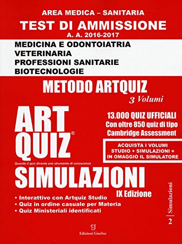 Artquiz simulazioni. Test di ammissione a: medicina, odontoiatria, professioni sanitarie. Area medica-sanitaria Artquiz simulazioni. Test di ammissione a: medicina, odontoiatria, professioni sanitarie. Area medica-sanitaria