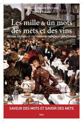 Télécharger Les mille et un mots des mets et des vins Francais PDF