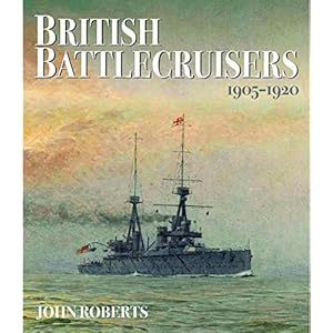 British Battlecruisers: 1905 - 1920