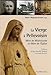 La Vierge à Pellevoisin ...