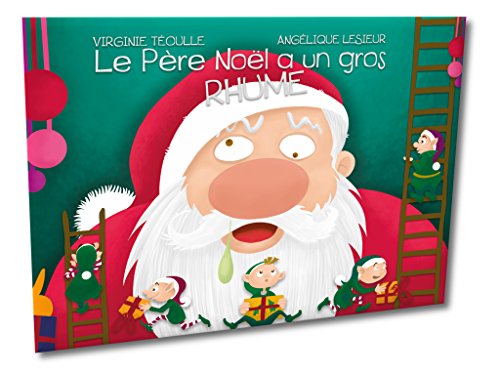 couverture de : Le P&egrave;re No&euml;l a un gros rhume