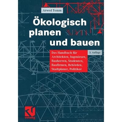 [PDF] Download Á–kologisch Planen und Bauen: Das Handbuch für Architekten - Ingenieure - Bauherren - Studenten - Baufirmen - Behörden - Stadtplaner - Politiker (German Edition) Kostenlos