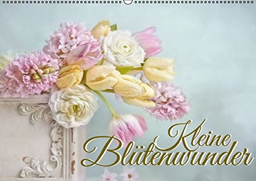 Kleine Blütenwunder (Wandkalender 2017 DIN A2 quer): Bezaubernde Motive in zarten Pastellfarben bringen einen Hauch von Landhaus-Romantik in jedes Heim (Monatskalender, 14 Seiten) (CALVENDO Natur)