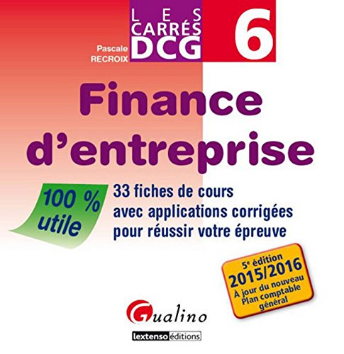 Carrés DCG 6 - Finance d'entreprise 2015-2016, 5ème Ed. Carrés DCG 6 - Finance d'entreprise 2015-2016, 5ème Ed.