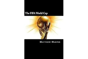 The FIFA World Cup: A Fascinating Book Containing World Cup Facts, Trivia, Images & Memory Recall Quiz: Suitable for Adults & Children