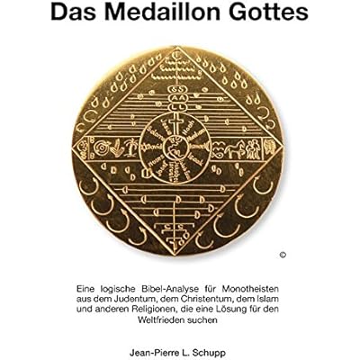 Read Das Medaillon Gottes Eine Logische Bibelanalyse Fur - 