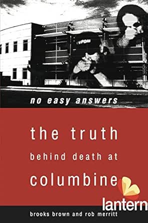 No Easy Answers The Truth Behind Death At Columbine High School English Edition Ebook Brown Brooks Merritt Rob Amazon De Kindle Shop