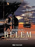 Belem, Tome 4 : La dernière traversée by Jean-Yves Delitte