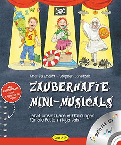 Download Zauberhafte Mini-Musicals: Leicht umsetzbare Aufführungen für alle Feste im Kiga-Jahr Download Zauberhafte Mini-Musicals: Leicht umsetzbare Aufführungen für alle Feste im Kiga-Jahr