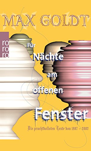 Für Nächte am offenen Fenster: Die prachtvollsten Texte 1987 - 2002
