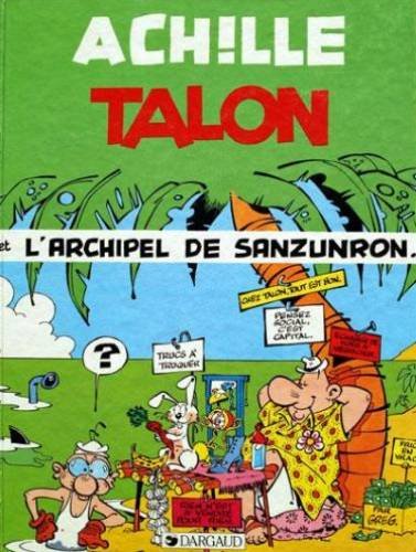 couverture de : ACHILLE TALON ET L'ARCHIPEL DE SANZUNRON