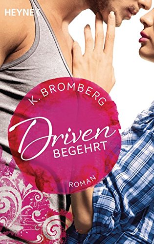 Download Driven. Begehrt: Band 2 - Roman (Driven-Serie, Band 2) Download Driven. Begehrt: Band 2 - Roman (Driven-Serie, Band 2)
