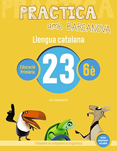 Practica amb Barcanova 23 Llengua catalana: Les consonants (Materials EducatiusMaterial complementari Primària)
