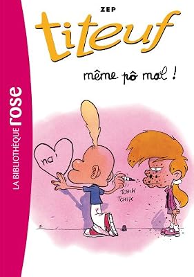 ZEP Titeuf Tome 1 - Même Pô Mal