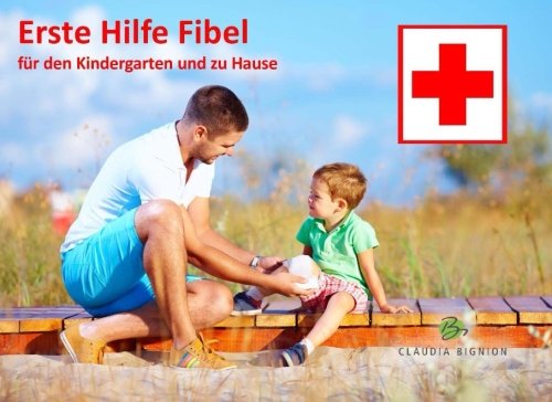 Preisvergleich Produktbild Erste Hilfe Fibel: fuer den Kindergarten