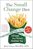 Image de The Small Change Diet: 10 Steps to a Thinner, Healthier You (English Edition)