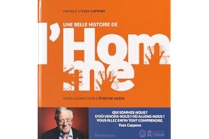 UNE BELLE HISTOIRE DE L'HOMME by EVELYNE HEYER