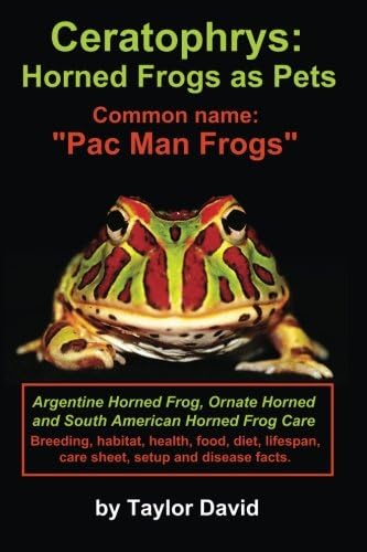 Ceratophrys: Horned Frogs as Pets: Common name: "Pac Man Frogs"