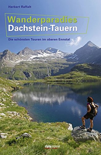 Download Wanderparadies Dachstein-Tauern: Die schönsten Touren im oberen Ennstal