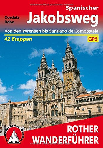 Download Spanischer Jakobsweg: Von den Pyrenäen bis Santiago de Compostela. 42 Etappen mit GPS-Tracks.