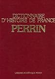 Dictionnaire d'histoire de France perrin