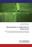 Image de Devolution in Agriculture Extension: Public Sector Extension Service Effectiveness After Decentralization, Pishin, Balochistan, Pakistan