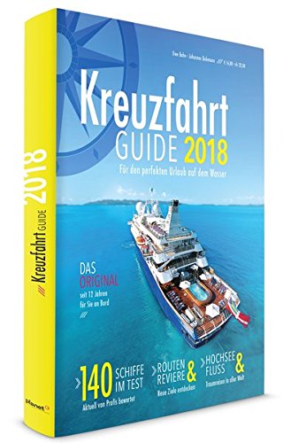 Download Kreuzfahrt Guide 2018: Für den perfekten Urlaub auf dem Wasser Download Kreuzfahrt Guide 2018: Für den perfekten Urlaub auf dem Wasser