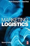 Marketing Logistics 2ed (Chartered Institute of Marketing (Paperback)) by