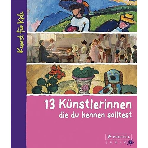 13 Künstlerinnen, die du kennen solltest: Kunst für Kids