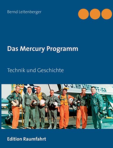 Preisvergleich Produktbild Das Mercury Programm: Technik und Geschichte
