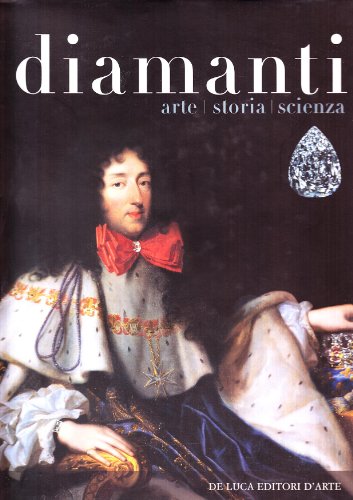Download Diamanti. Arte, storia, scienza