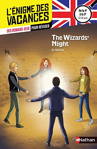 Télécharger The Wizards' Night - L'énigme des vacances Anglais - 4e vers 3e - 13/14 ans Livre PDF Gratuit