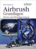 Image de Airbrush. Grundlagen: Motive und Modellgestaltung