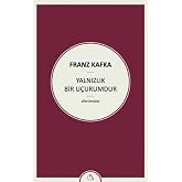 Yalnızlık Bir U&ccedil;urumdur: Aforizmalar