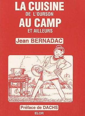 La cuisine de l'ourson au camp et ailleurs