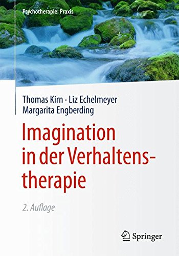 Download Imagination in der Verhaltenstherapie (Psychotherapie: Praxis) Download Imagination in der Verhaltenstherapie (Psychotherapie: Praxis)