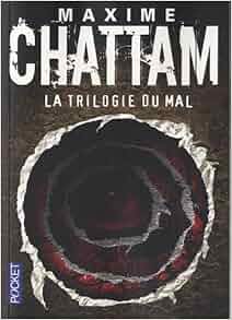 TRILOGIE DU MAL: Amazon.fr: MAXIME CHATTAM: Livres