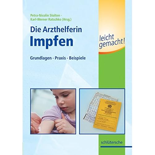 [PDF] Die Medizinische Fachangestellte Impfen leicht gemacht!: Grundlagen Praxis Beispiele KOSTENLOS DOWNLOAD