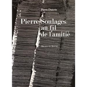 Pierre Soulages, au fil de l'amitié Livre en Ligne - Telecharger Ebook