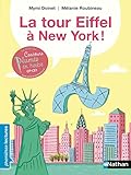 La tour Eiffel à New York ! - Premières Lectures CP Niveau 3 - Dès 6 ans