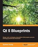 Qt 5 Blueprints (English Edition) by Symeon Huang